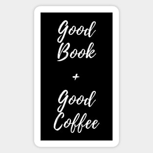 Good Book and Good Coffee. Book and Coffee Lover. Sticker